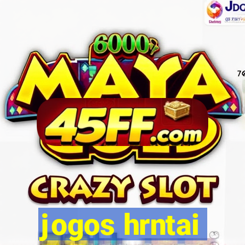 jogos hrntai